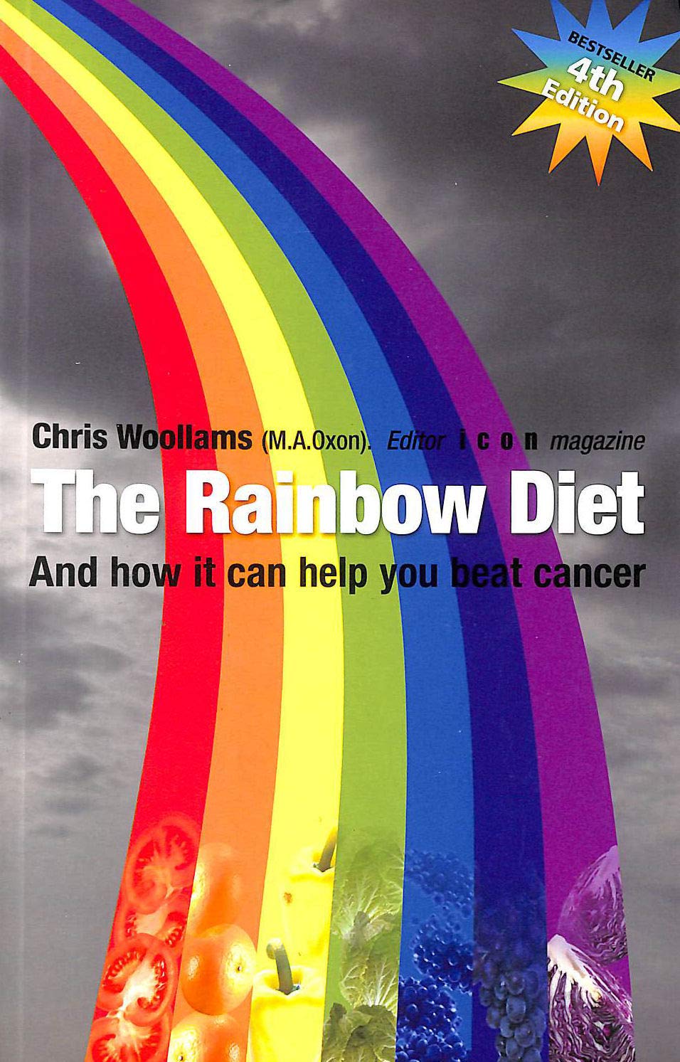 The Rainbow Diet: And How it Can Help You Beat Cancer Health, Nutrition & Fitness