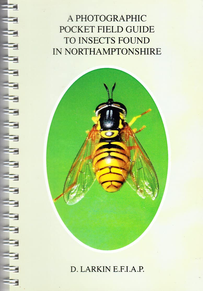 A Photographic Pocket Field Guide to Insects Found in Northamptonshire Mathematics