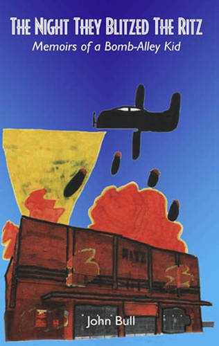 The Night They Blitzed the Ritz: Memoirs of a Bomb Alley Kid book