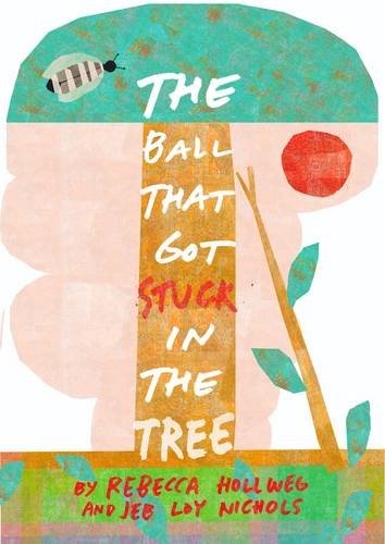The Ball That Got Stuck in the Tree book