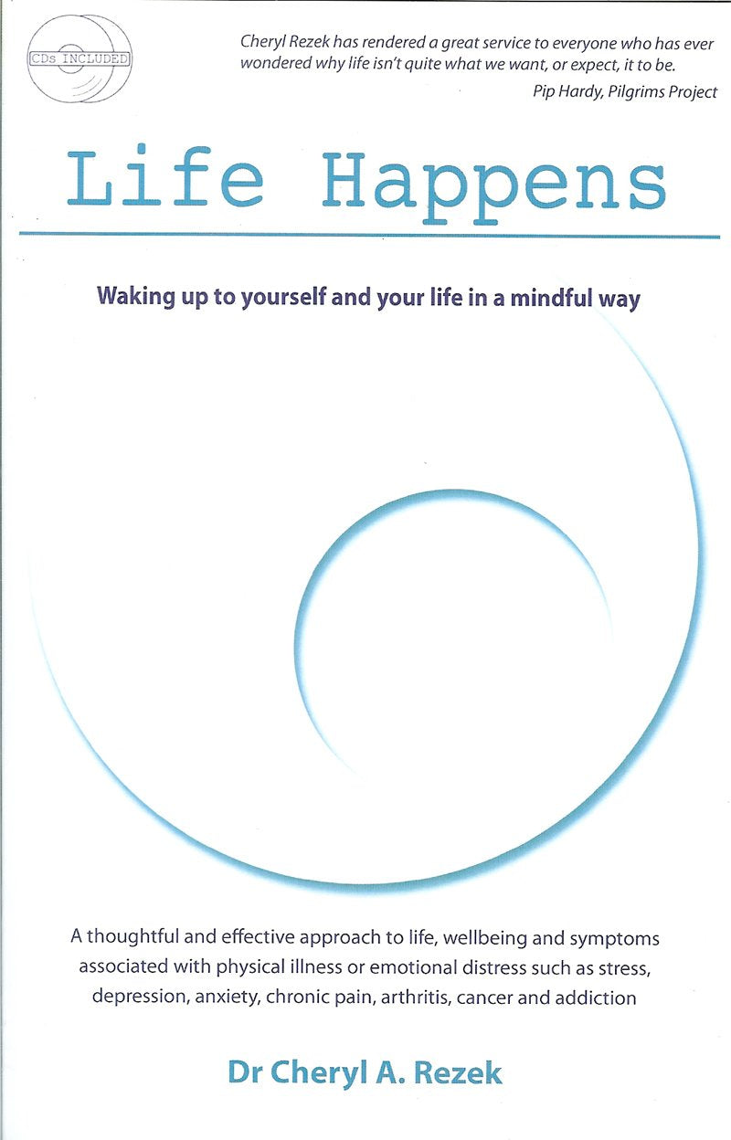 Life Happens: Waking Up to Yourself and Your Life in a Mindful Way Lifestyle