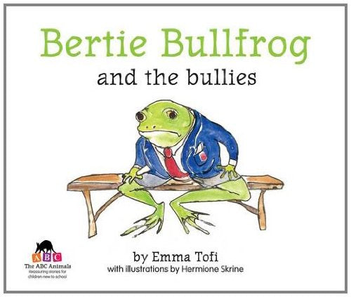 Bertie Bullfrog and the Bullies (ABC Animals, Band 2) Non-fiction