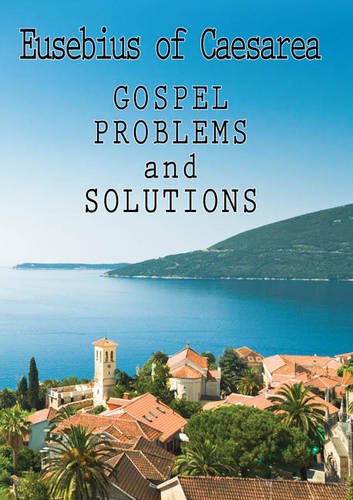 Eusebius of Caesarea: Gospel Problems and Solutions: Quaestiones Ad Stephanum Et Marinum Social Sciences