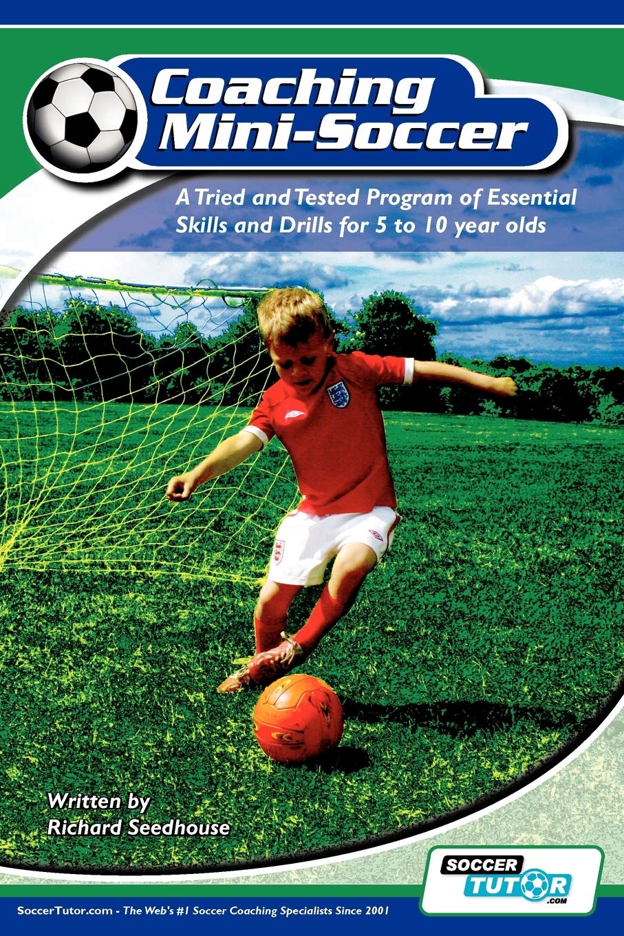 Coaching Mini Soccer: A Tried and Tested Program of Essential Skills and Drills for 5 to 10 Year Olds book