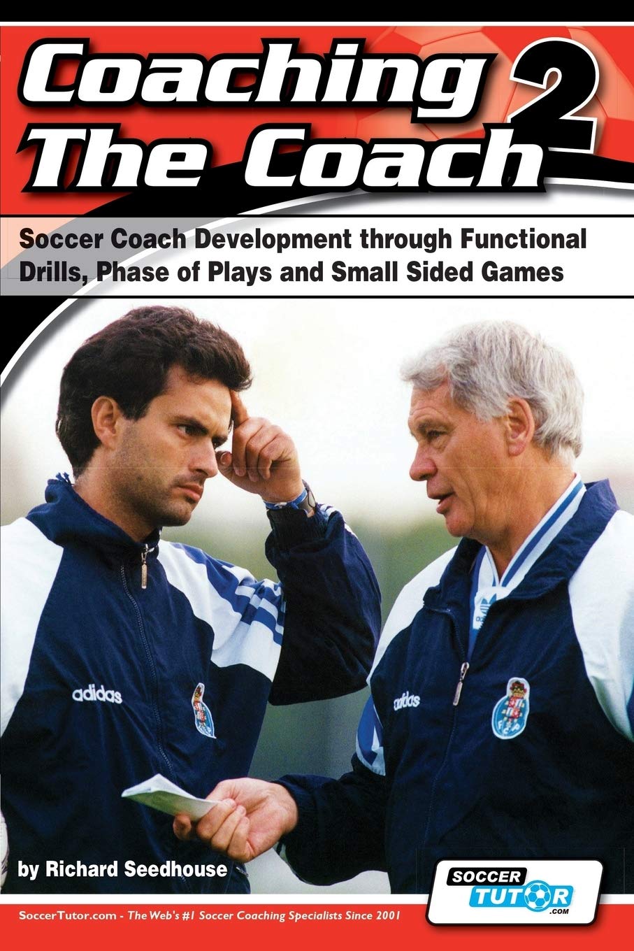 Coaching the Coach 2 - Soccer Coach Development Through Functional Practices, Phase of Plays and Small Sided Games Leisure & Fun