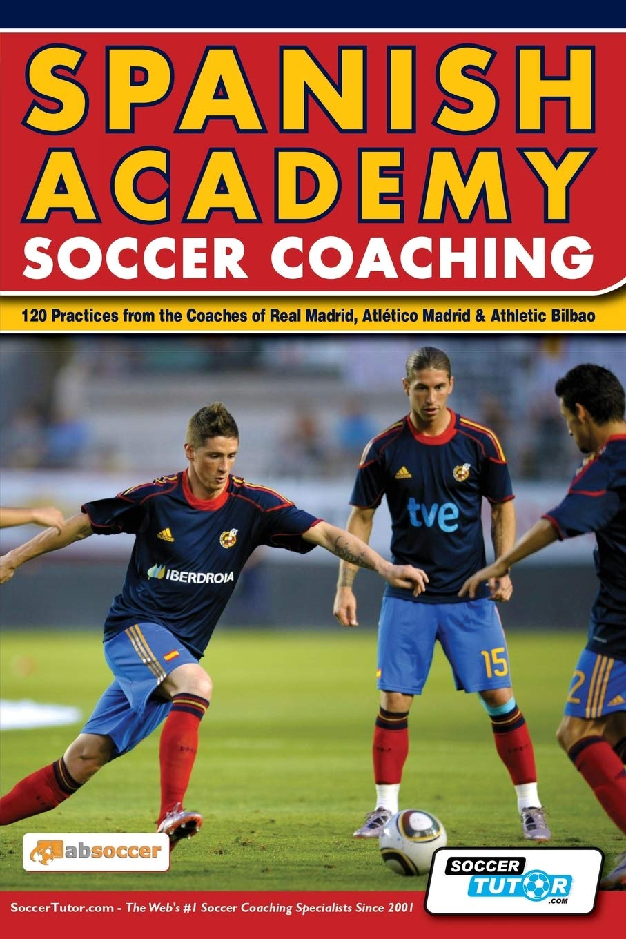 Spanish Academy Soccer Coaching - 120 Practices from the Coaches of Real Madrid, Atletico Madrid & Athletic Bilbao Leisure & Fun
