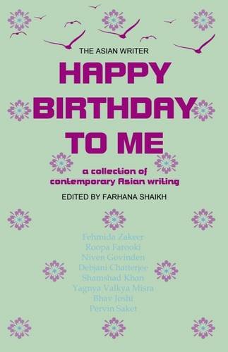 Happy Birthday to Me: A Collection of Contemporary Asian Writing Essays & Short Stories