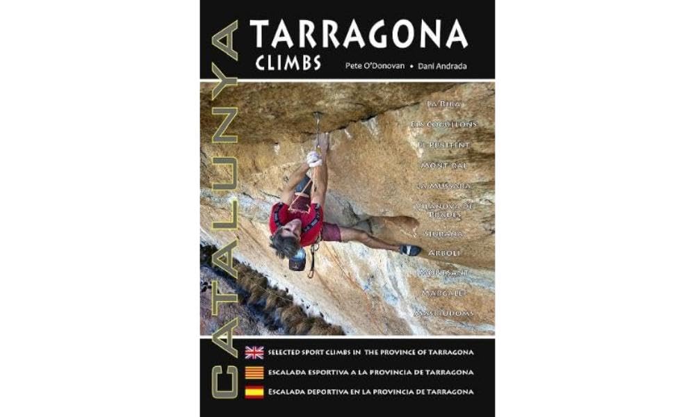 Catalunya Tarragona Climbs: Selected Sport Climbs in the province of Tarragona Maps & Plans