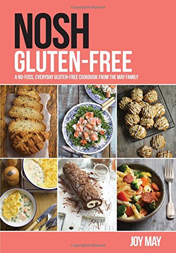 NOSH Gluten-Free: A No-Fuss, Everyday Gluten-Free Cookbook from the NOSH Family Leisure, Home & Garden