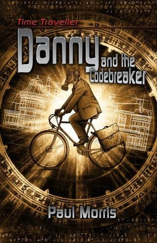 Time Traveller Danny and the Codebreaker (Time Traveller Kids, Band 10) Novels & Short Stories