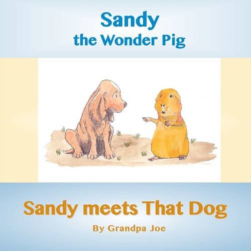 Sandy Meets That Dog (Sandy the Wonder Pig, Band 1) Novels & Short Stories