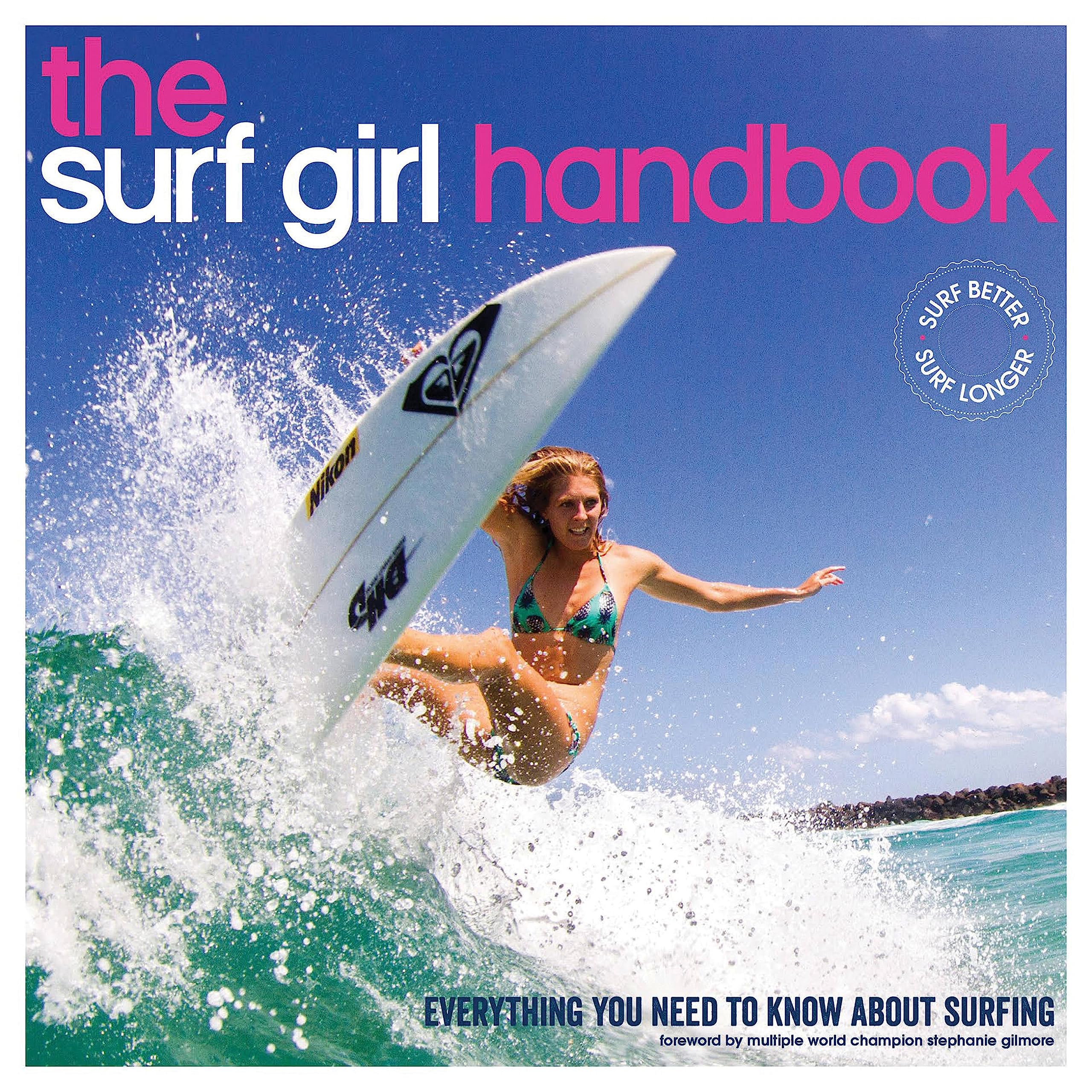The Surf Girl Handbook: Everything You Need to Know About Surfing book