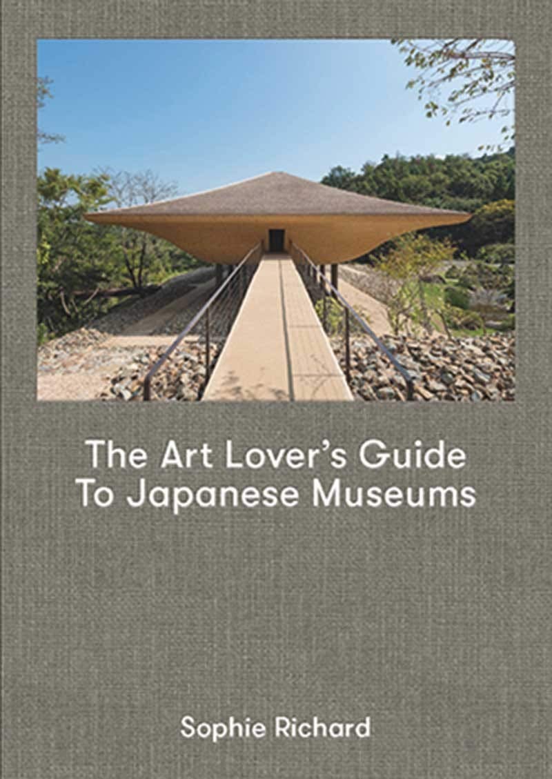 The Art Lover’s Guide to Japanese Museums Film, Art & Culture