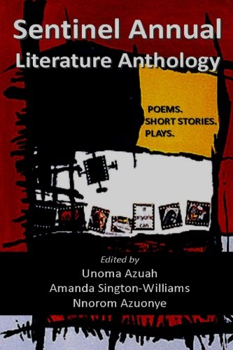 Sentinel Annual Literature Anthology (Sentinel Annual Literature Anthology (SALA), Band 1) Essays & Short Stories