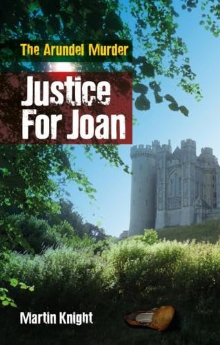 Justice For Joan: The Arundel Murder Crime & Thrillers
