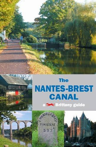 The Nantes-Brest Canal: A Guide for Cyclists and Walkers Leisure, Home & Garden