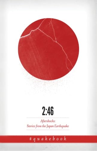 2:46: Aftershocks: Stories from the Japan Earthquake Social Sciences