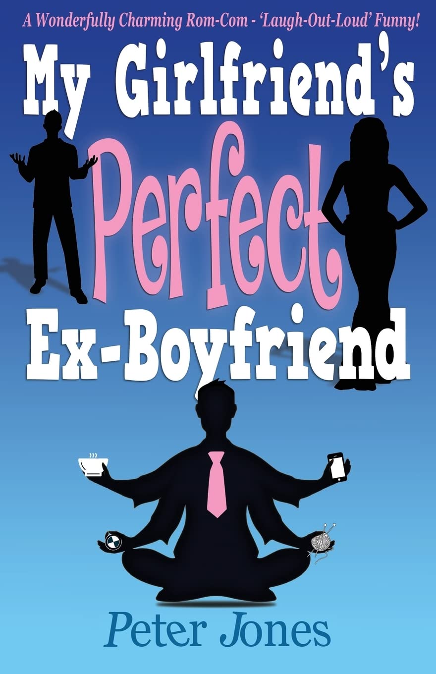 My Girlfriend's Perfect Ex-Boyfriend: A Wonderfully Charming Rom-Com Contemporary literature