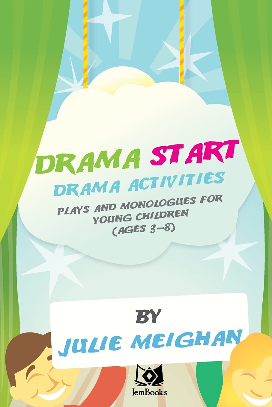'Drama Start': Drama activities, plays and monologues for young children (ages 3 (Drama Start Series, Band 1) Education & Training