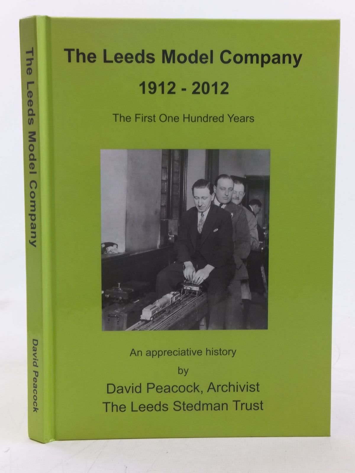 The Leeds Model Company 1912 - 2012: The First One Hundred Years Hobbies & Crafts