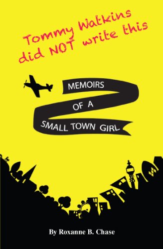Tommy Watkins Did Not Write This: Memoirs of a Small Town Girl Essays & Short Stories