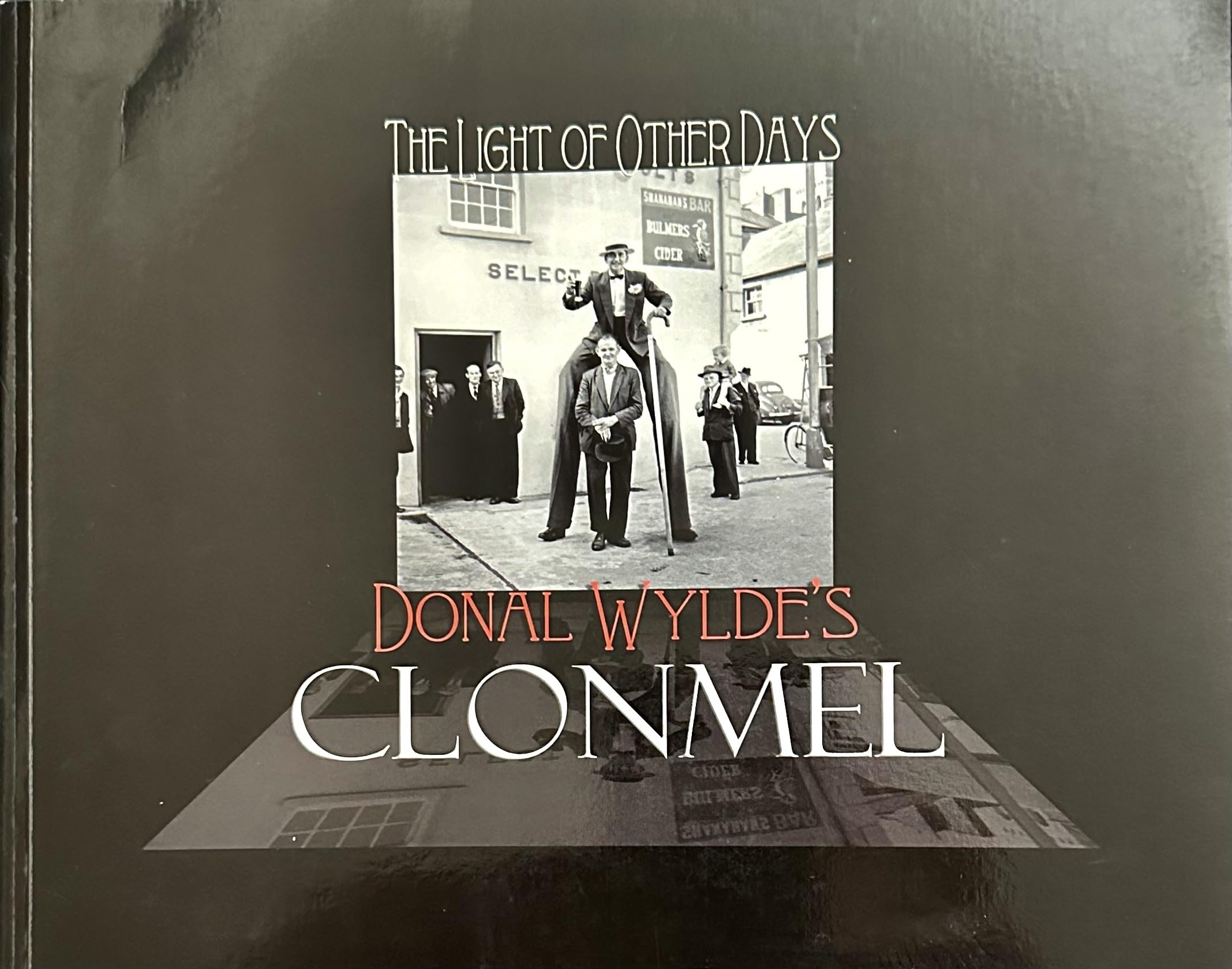 The Light of Other Days: Clonmel book