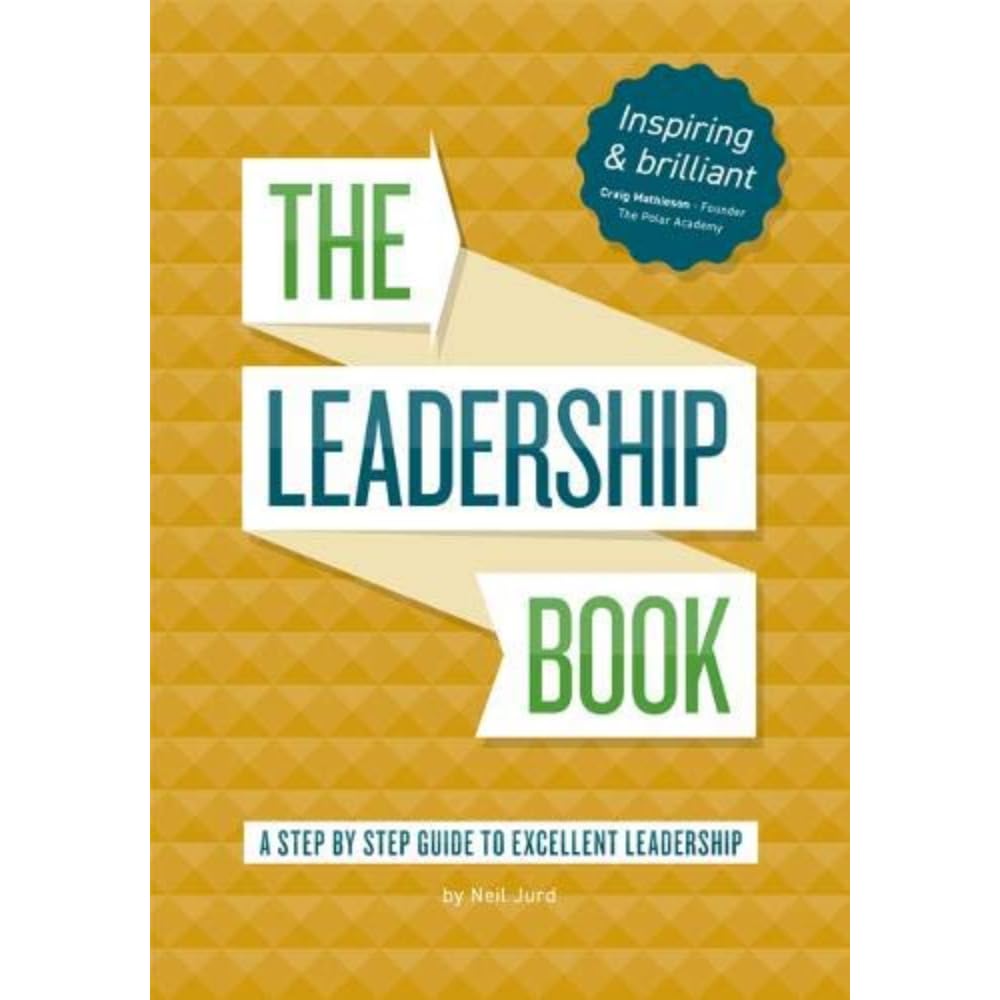 The Leadership Book by Neil Jurd Business, Finance & Career
