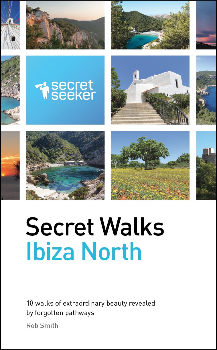 Secret Walks: Ibiza North: 18 Walks of Extraordinary Beauty Revealed by Forgotten Pathways Leisure, Home & Garden