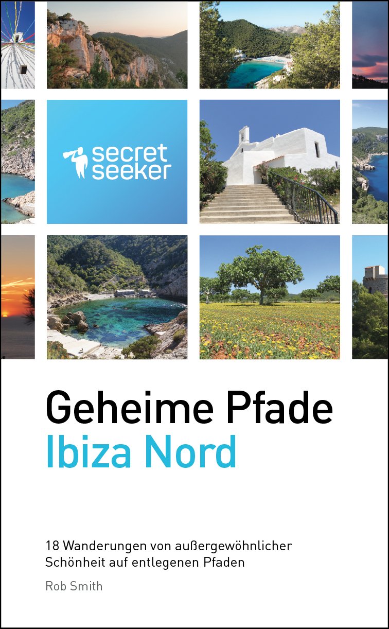 Geheime Pfade: Ibiza Nord: 18 Wanderungen von Aussergewohnlicher Schonheit auf Entlegenen Pfaden Leisure, Home & Garden