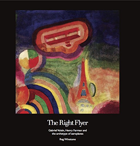 The Right Flyer: Gabriel Voisin, Henry Farman and the Archetype of Aeroplanes Business & Technology