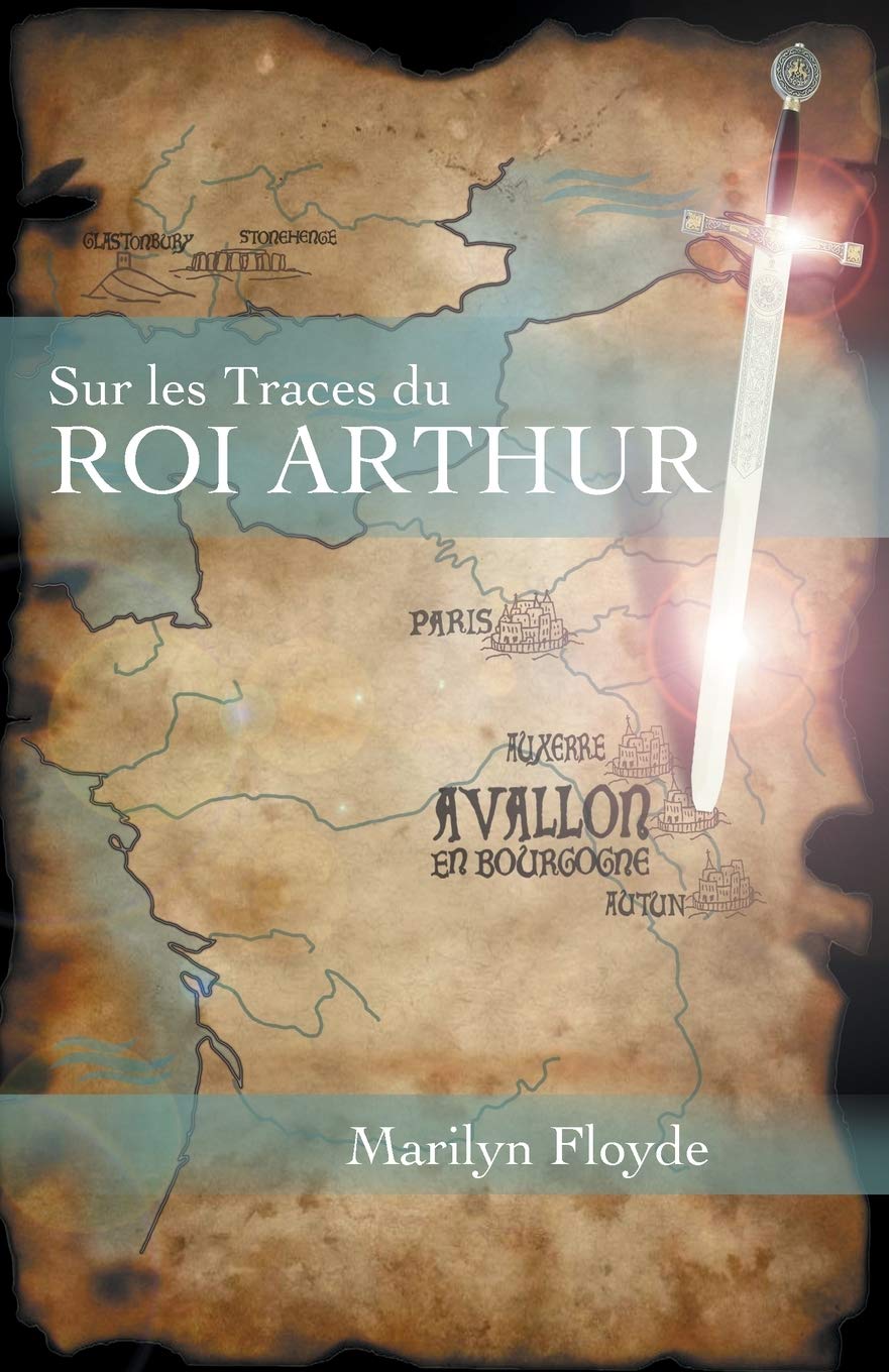 Sur Les Traces Du Roi Arthur: Avallon En Bourgogne Books