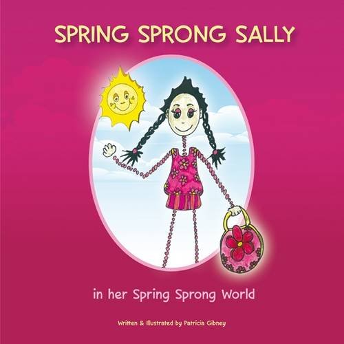 Spring Sprong Sally: In Her Spring Sprong World Novels & Short Stories