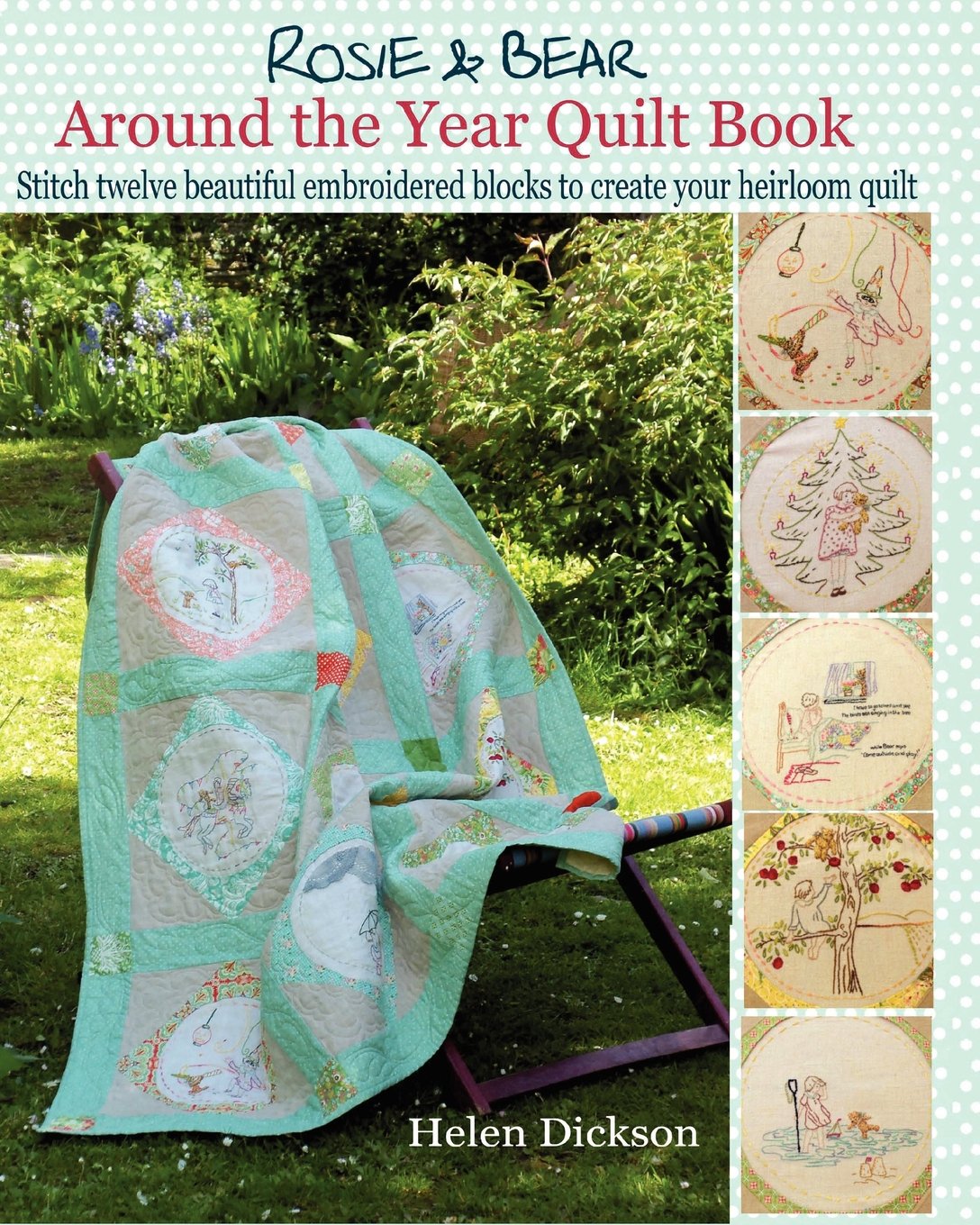 Around the Year Quilt Book: Rosie & Bear Calendar Quilt from Bustle & Sew Hobbies & Crafts