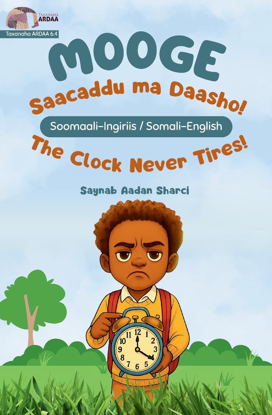 Mooge - Saacaddu Ma Daasho! / Mooge - The Clock Never Tires! Novels & Short Stories