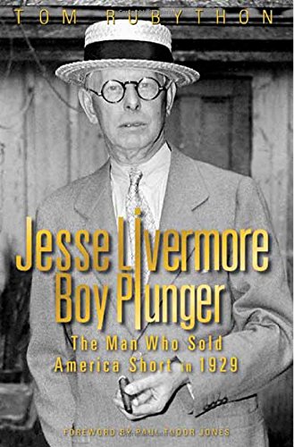 Rubython, T: Jesse Livermore Boy Plunger Politics & Society