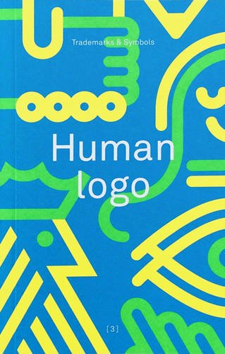 Human Logo: Volume 3: Trademarks & Symbols (Human Logo: Trademarks & Symbols) Film, Art & Culture