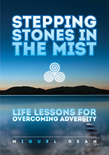 Stepping Stones in the Mist: Life Lessons for Overcoming Adversity book