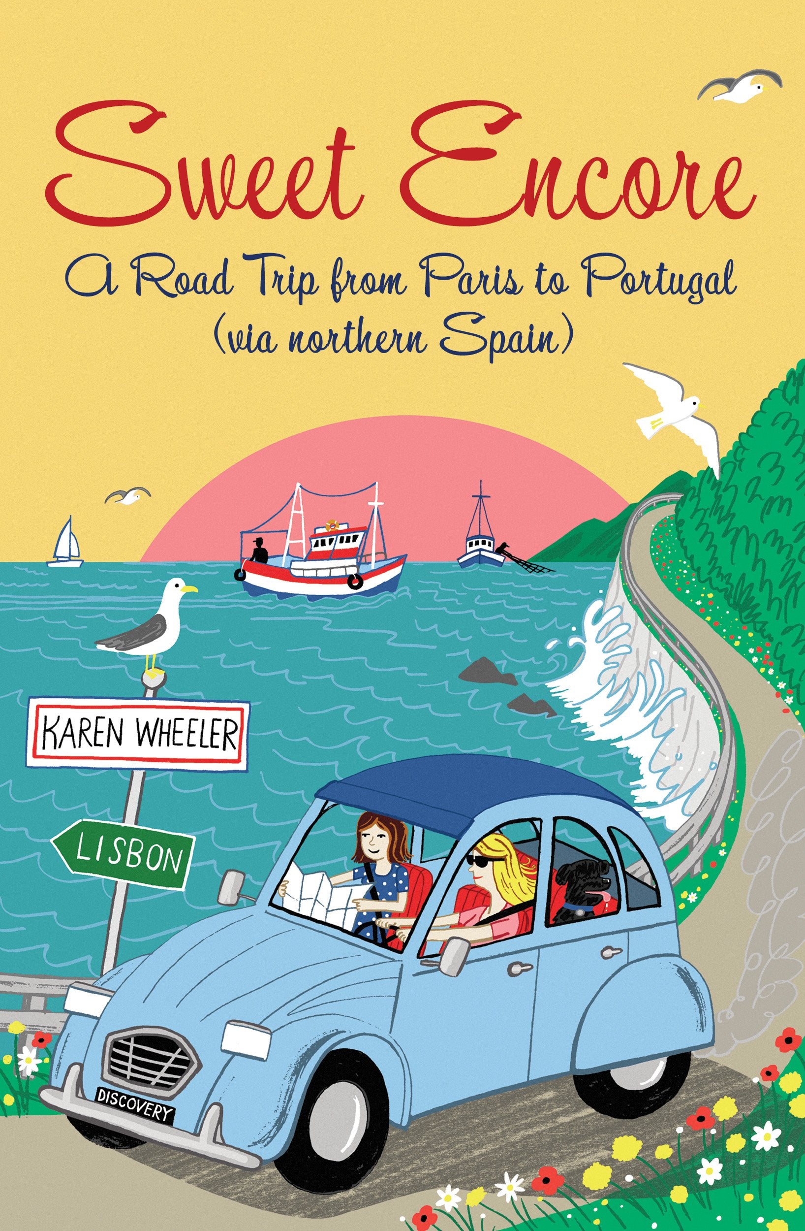 Sweet Encore: A Road Trip from Paris to Portugal (Tout Sweet, Band 4) Art & Literature Books