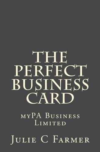 The Perfect Business Card: A Pratical Guide Business, Finance & Career