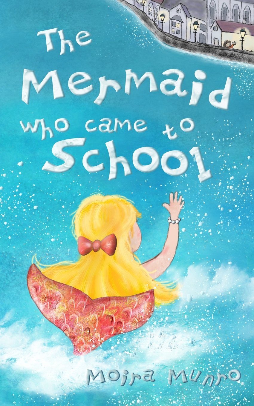 The Mermaid Who Came to School: A funny thing happened on World Book Day Non-fiction