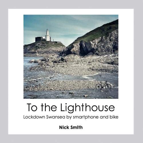 To the Lighthouse 2020: Lockdown Swansea by Smartphone and Bike Leisure & Fun