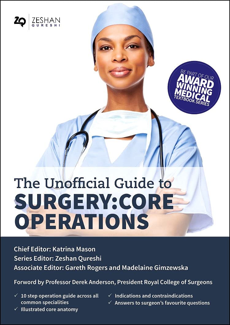 Unofficial Guide to Surgery: Core Operations: Indications, Pre-op Care, Procedural Details, Post-op Care, and Follow Up (Unofficial Guides) Medicine