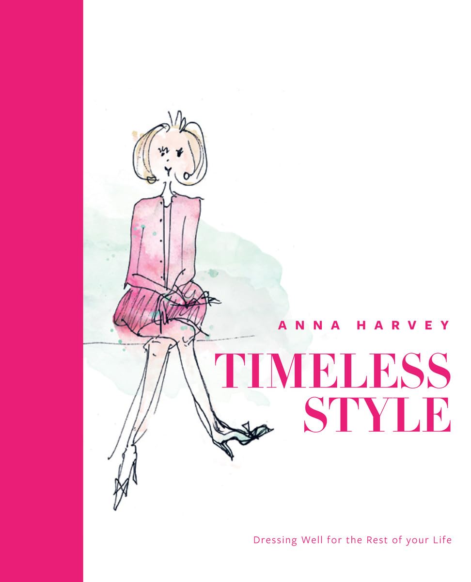 Timeless Style: Dressing Well for the Rest of Your Life Film, Art & Culture