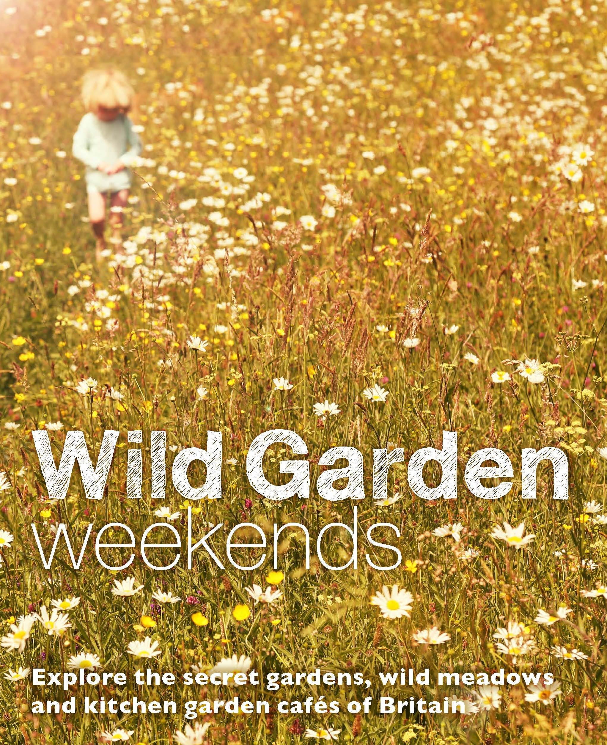 Product Image: Wild Garden Weekends