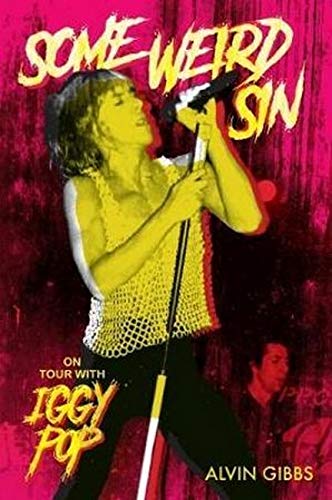 Some Weird Sin: On Tour With Iggy Pop Social Sciences