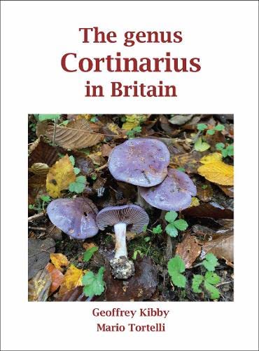 The genus Cortinarius in Britain Natural Sciences