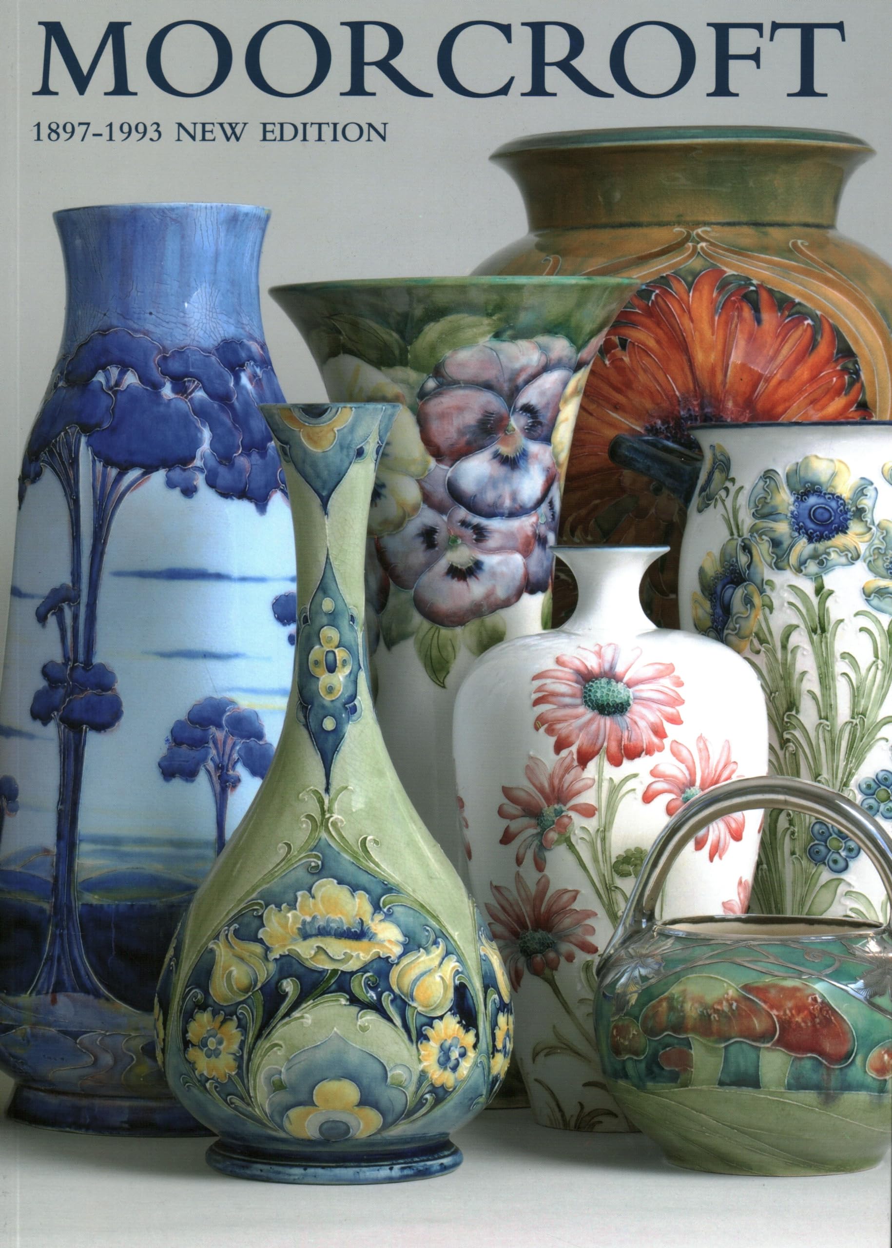 MOORCROFT: A GUIDE TO MOORCROFT POTTERY 1897-1993 Social Sciences