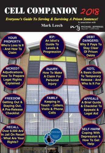 Cell Companion 2018 2018: The Definitive Guide To Serving A Prison Sentence in England and Wales (Cell Companion 2018: The Definitive Guide To Serving A Prison Sentence in England and Wales) Law