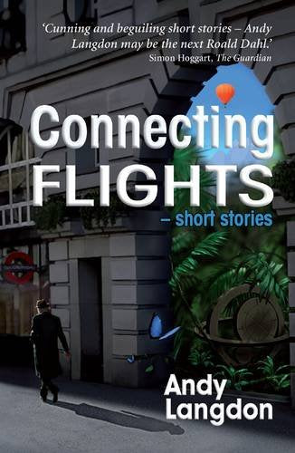 Connecting Flights: Short Stories Essays & Short Stories