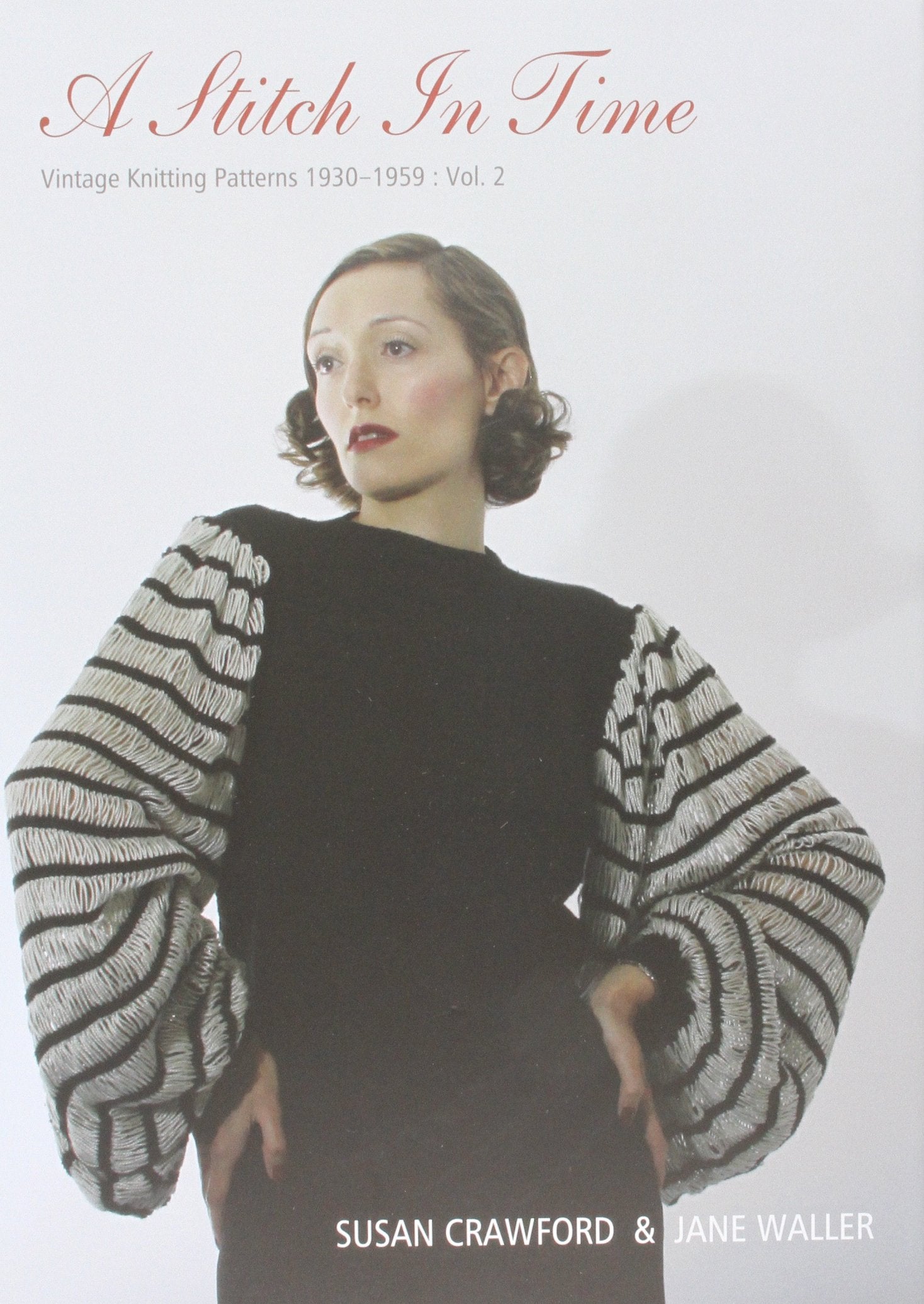A Stitch In Time Volume 2 Revisited: Vintage Knitting Patterns for Today's Knitter Hobbies & Crafts